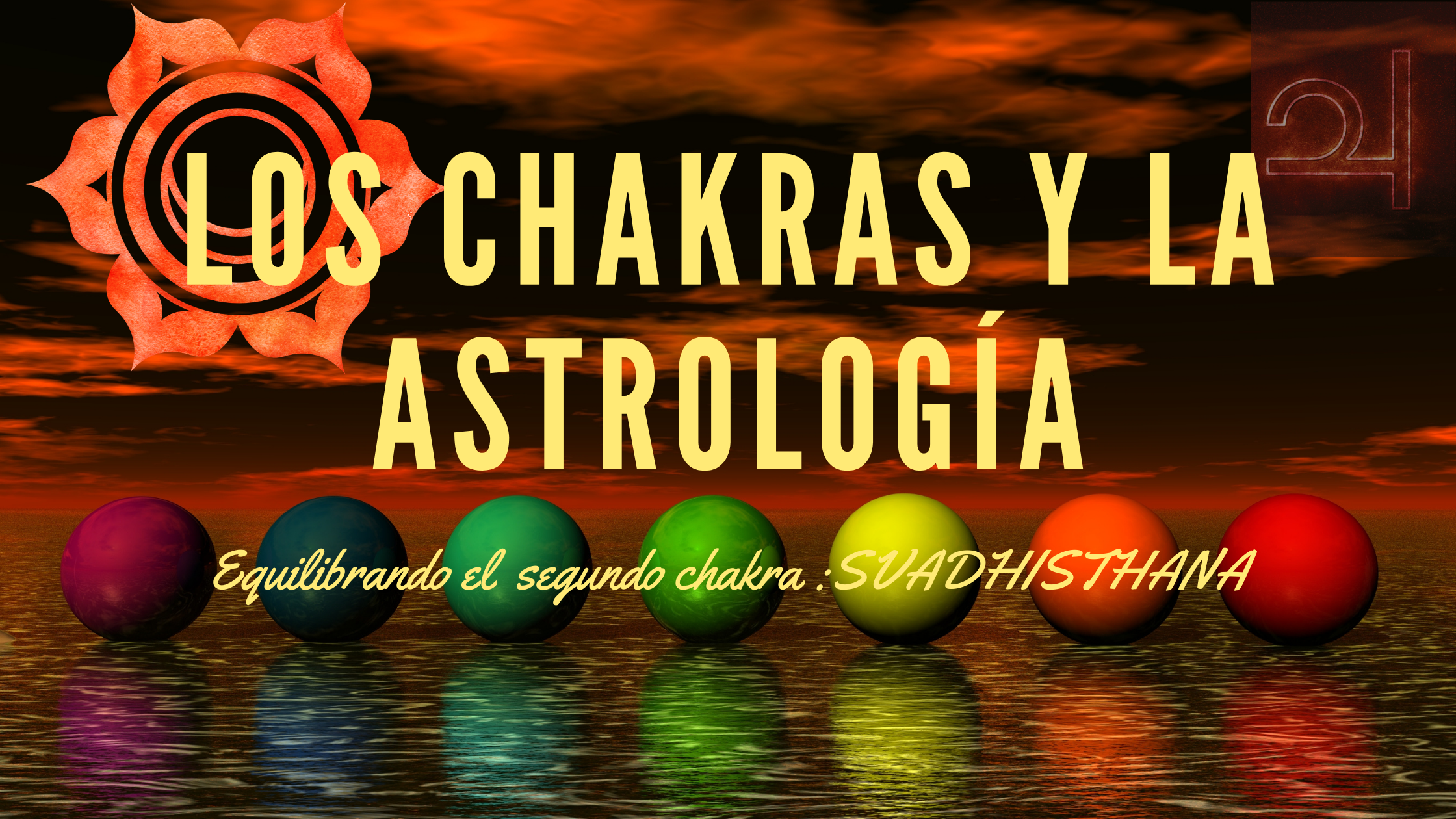 LOS CHAKRAS Y LA ASTROLOGÍA